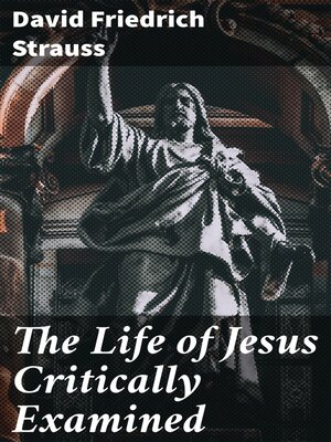 cover image of The Life of Jesus Critically Examined